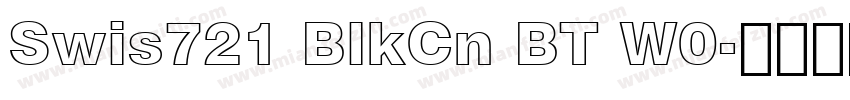 Swis721 BlkCn BT W0字体转换